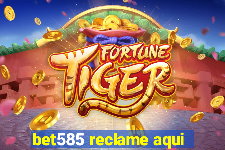 bet585 reclame aqui